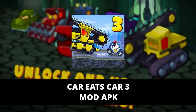 Car Eats 3 MOD APK Unlimited Rubies Fuel Unlock All Cars