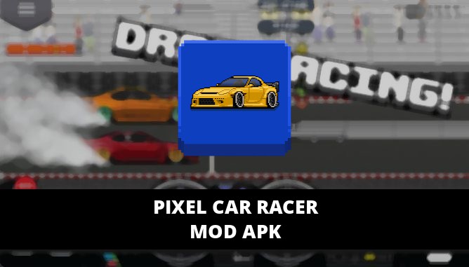 pixel car racer apk money