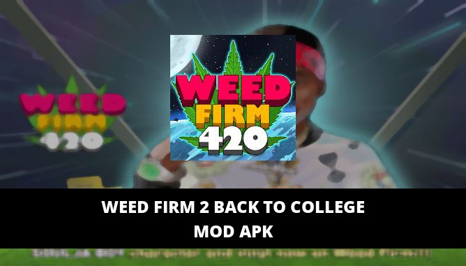 Weed Firm 2 Back to College Featured Cover